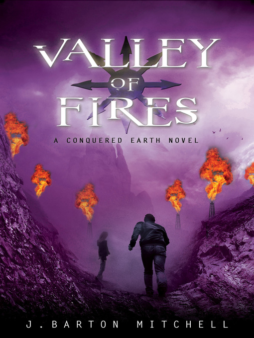 Title details for Valley of Fires by J. Barton Mitchell - Wait list